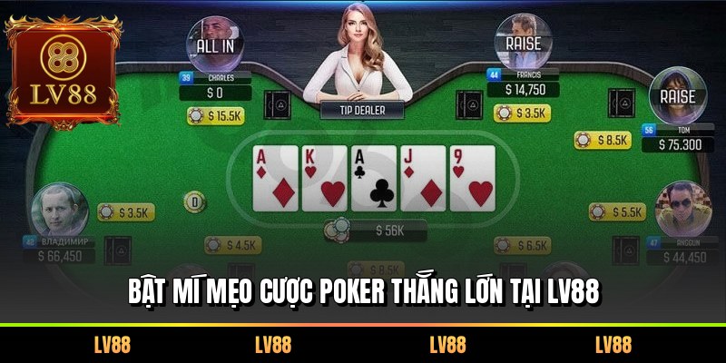Bật mí mẹo cược poker thắng lớn tại LV88