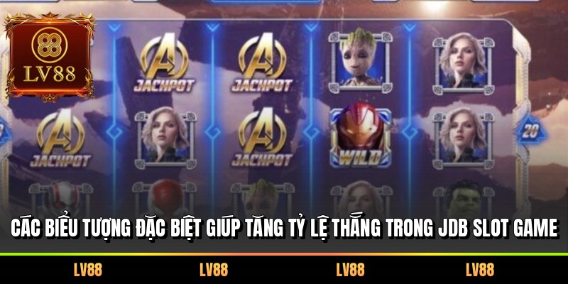 Các biểu tượng đặc biệt giúp tăng tỷ lệ thắng trong JDB slot game