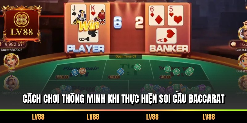 Cách chơi thông minh khi thực hiện soi cầu Baccarat