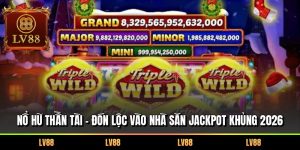 Nổ Hũ Thần Tài – Đón Lộc Vào Nhà Săn Jackpot Khủng 2026